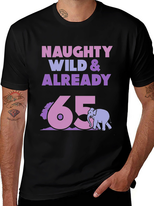 Camiseta Divertida Naughty Wild & Already 65