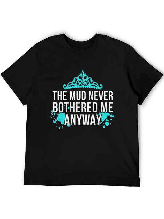Camiseta Negra: El Lodo Nunca Me Molestó