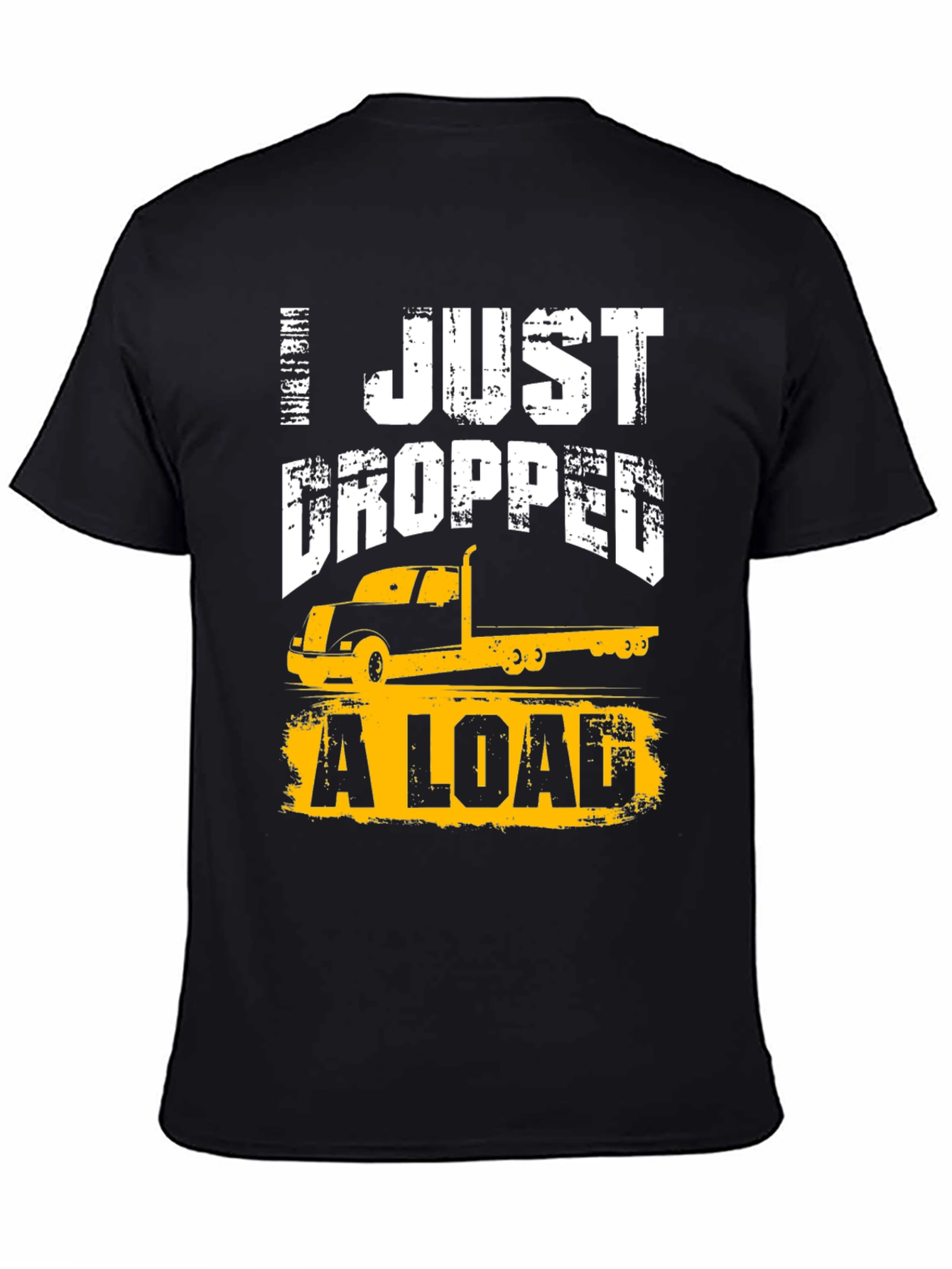 Camiseta Negra: I Just Dropped a Load