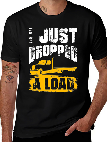 Camiseta Negra: I Just Dropped a Load