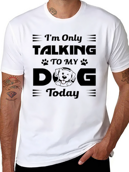 Camiseta Negra Hombre: Solo Hablo con Mi Perro Hoy