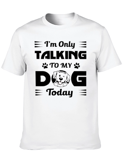 Camiseta Negra Hombre: Solo Hablo con Mi Perro Hoy
