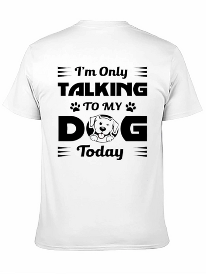 Camiseta Negra Hombre: Solo Hablo con Mi Perro Hoy