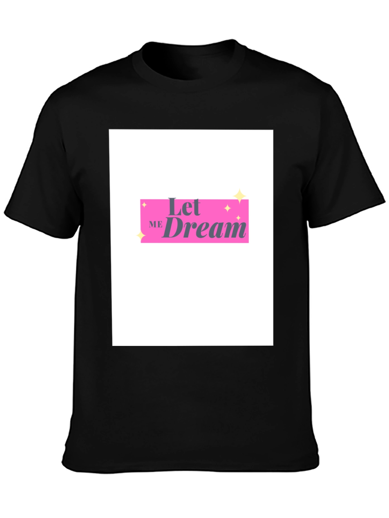 Camiseta Negra Let Me Dream Estilo Casual