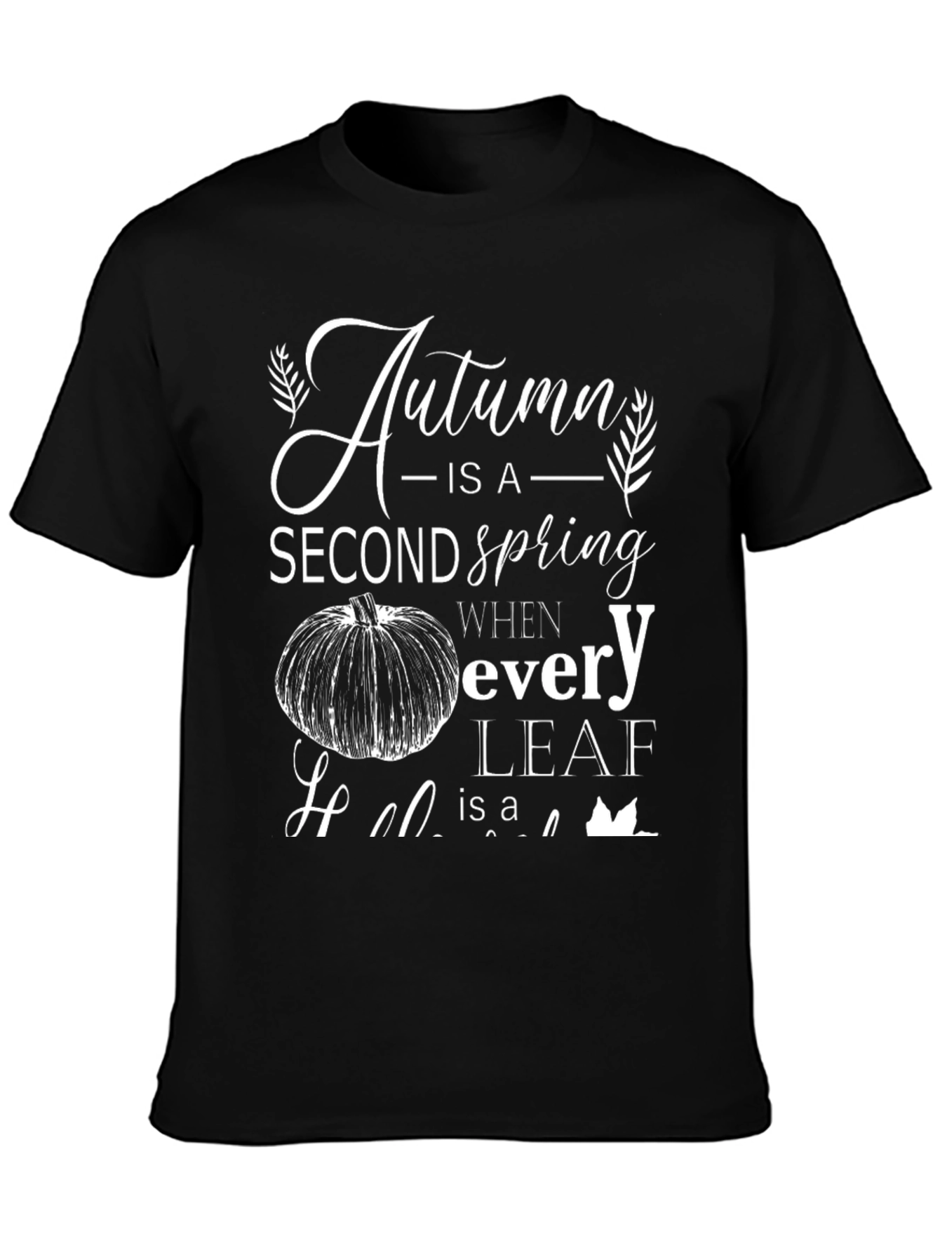 Camiseta Negra Otoño es una Segunda Primavera