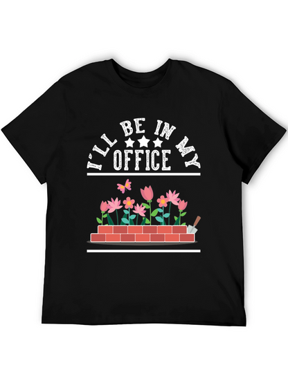 Camiseta Jardinería Estaré en mi oficina
