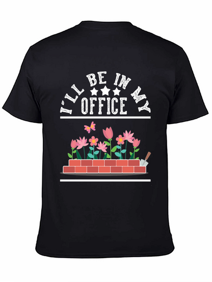Camiseta Jardinería Estaré en mi oficina