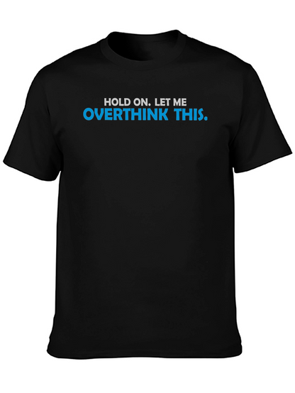 Camiseta Negra: Déjame Pensarlo Bien