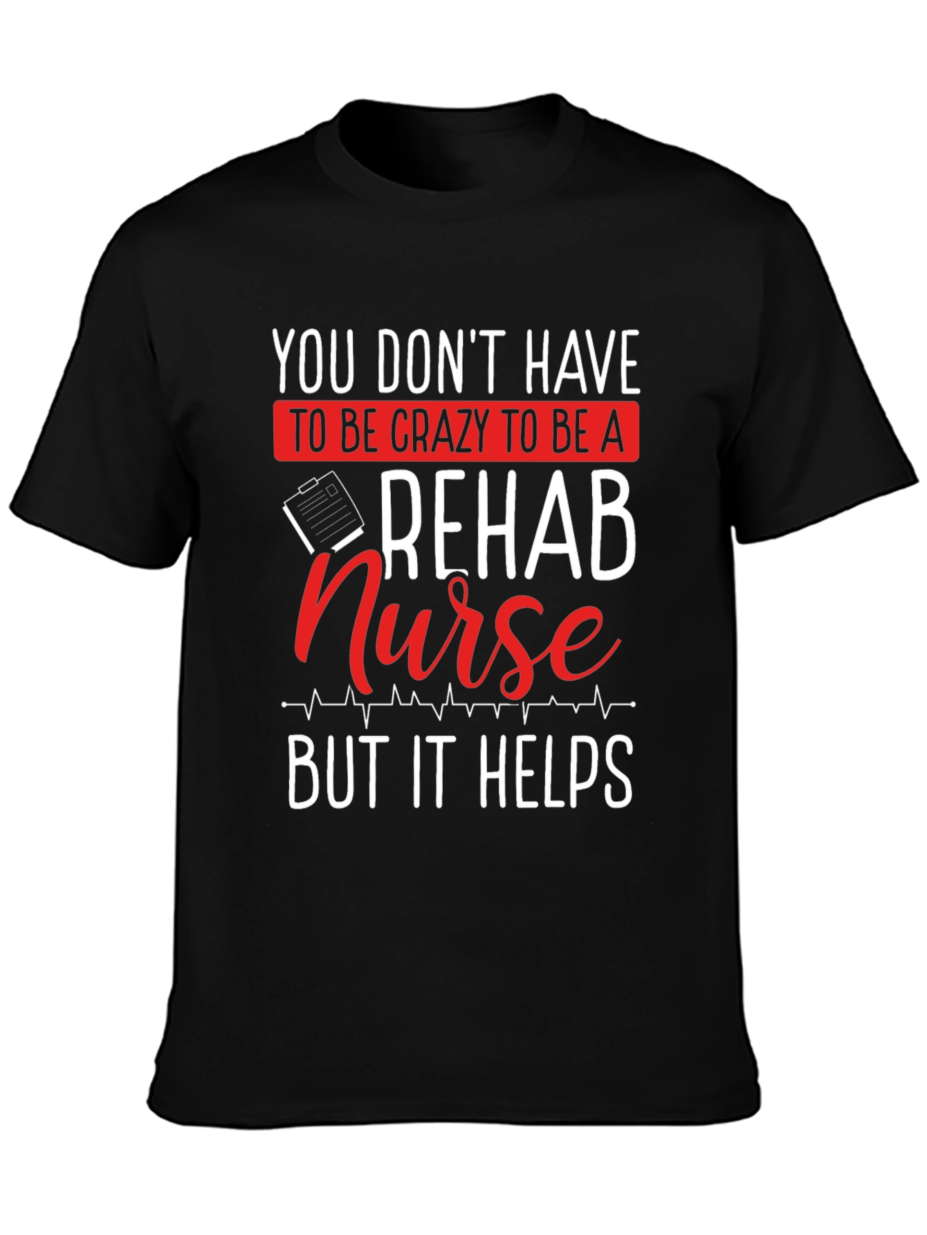 Camiseta Negra: Rehab Nurse - Crazy Helps