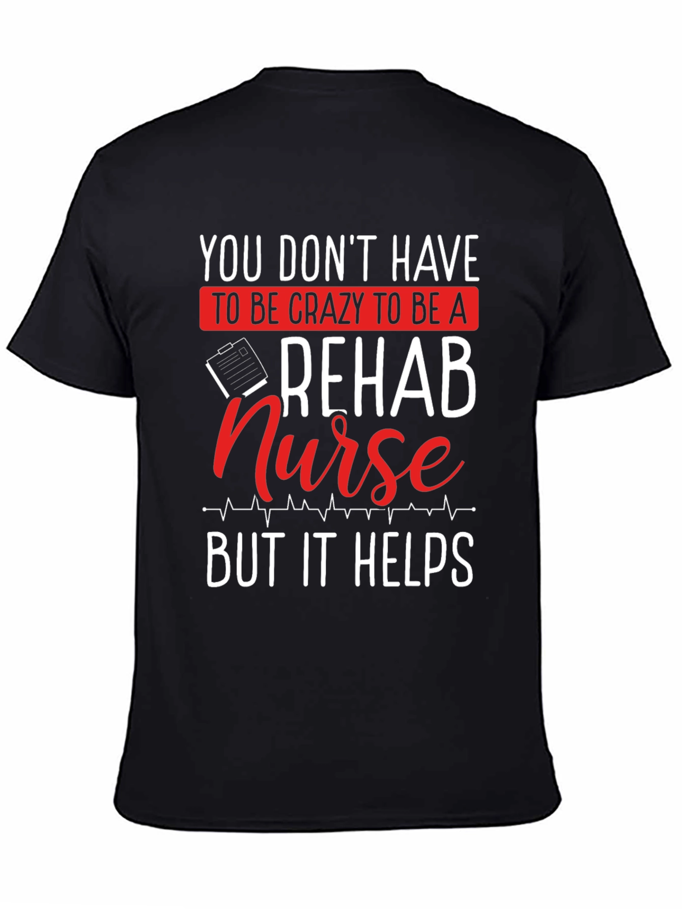 Camiseta Negra: Rehab Nurse - Crazy Helps