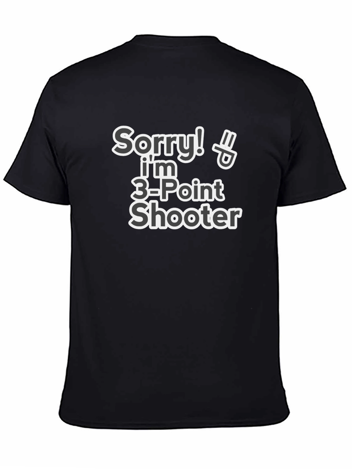 Camiseta Divertida: Sorry! Soy 3-Point Shooter