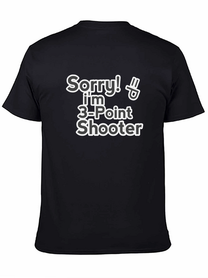Camiseta Divertida: Sorry! Soy 3-Point Shooter
