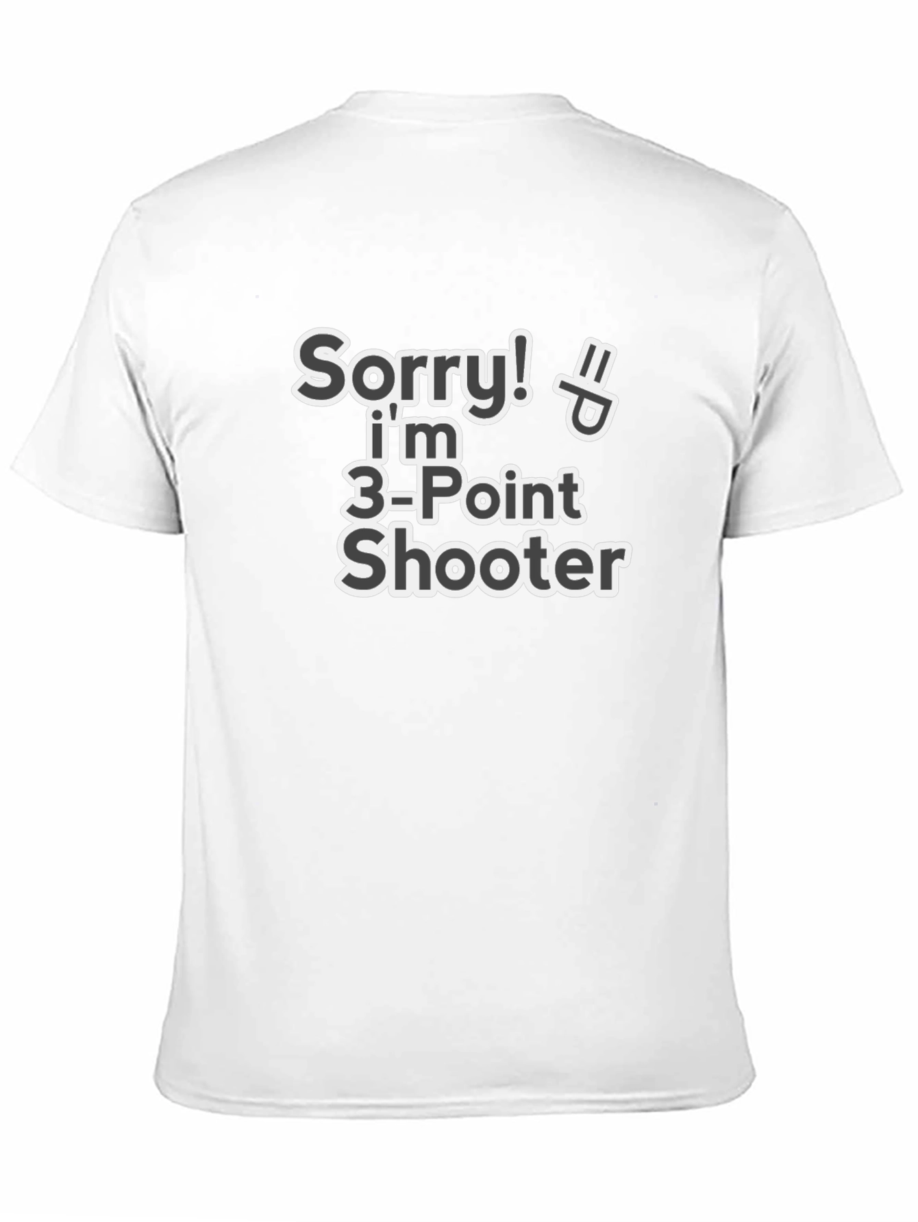 Camiseta Divertida: Sorry! Soy 3-Point Shooter