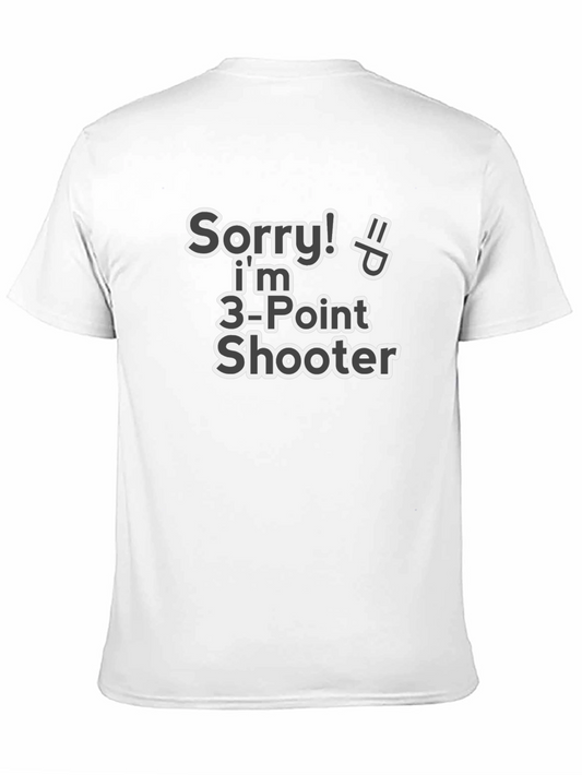 Camiseta Divertida: Sorry! Soy 3-Point Shooter