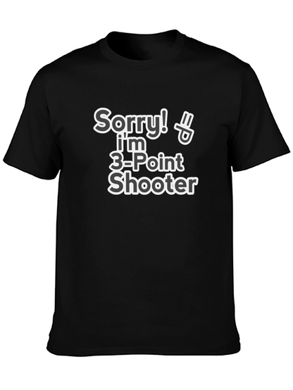 Camiseta Divertida: Sorry! Soy 3-Point Shooter