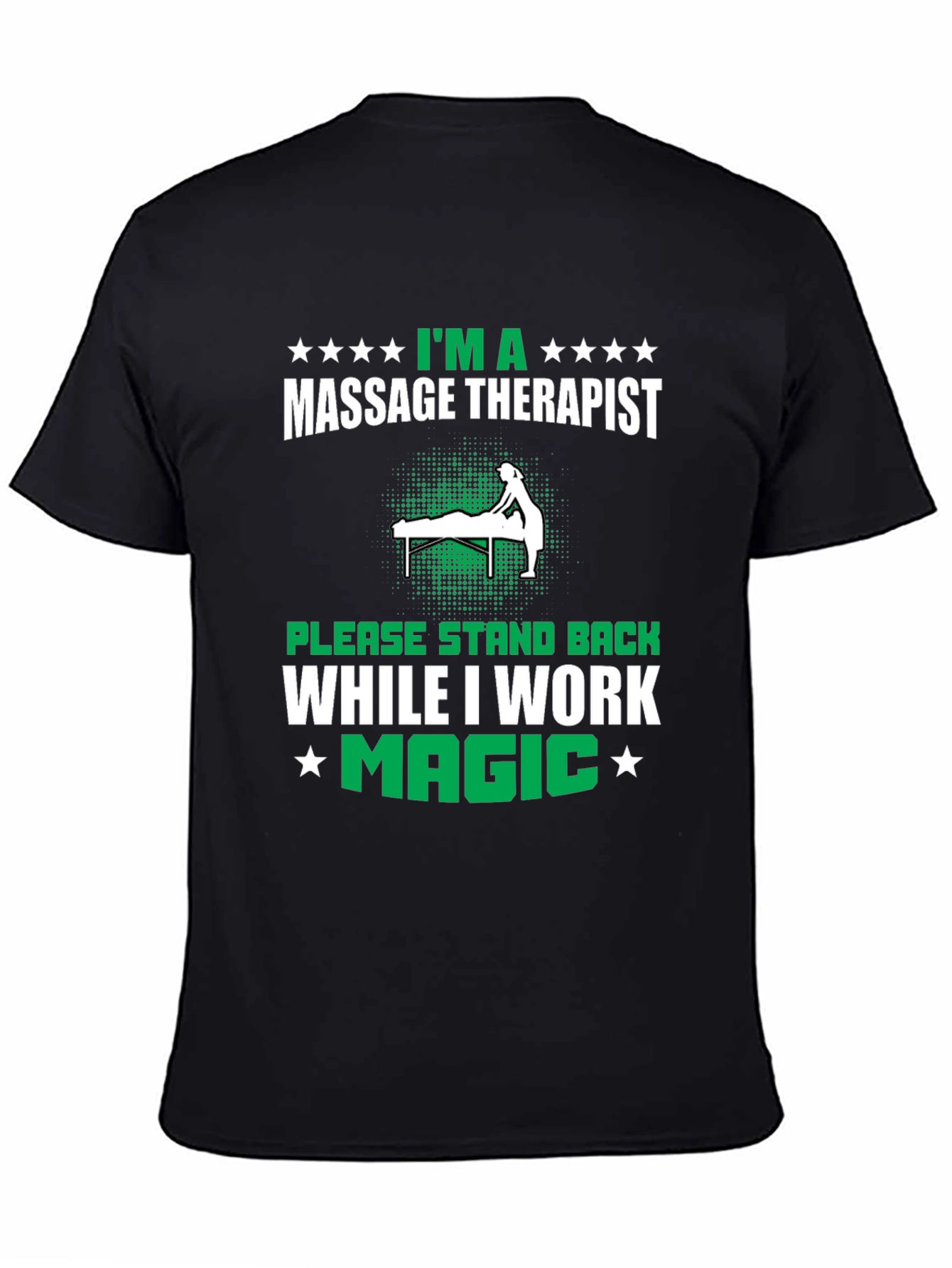 Camiseta Masajista - Im a Massage Therapist