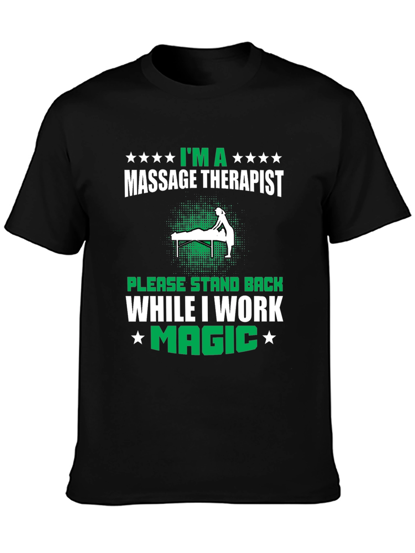 Camiseta Masajista - Im a Massage Therapist