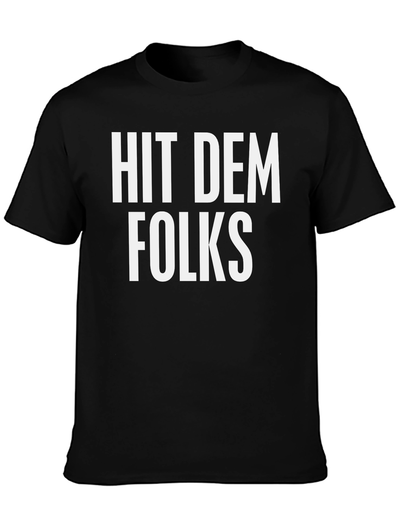 Camiseta Negra: Hit Dem Folks