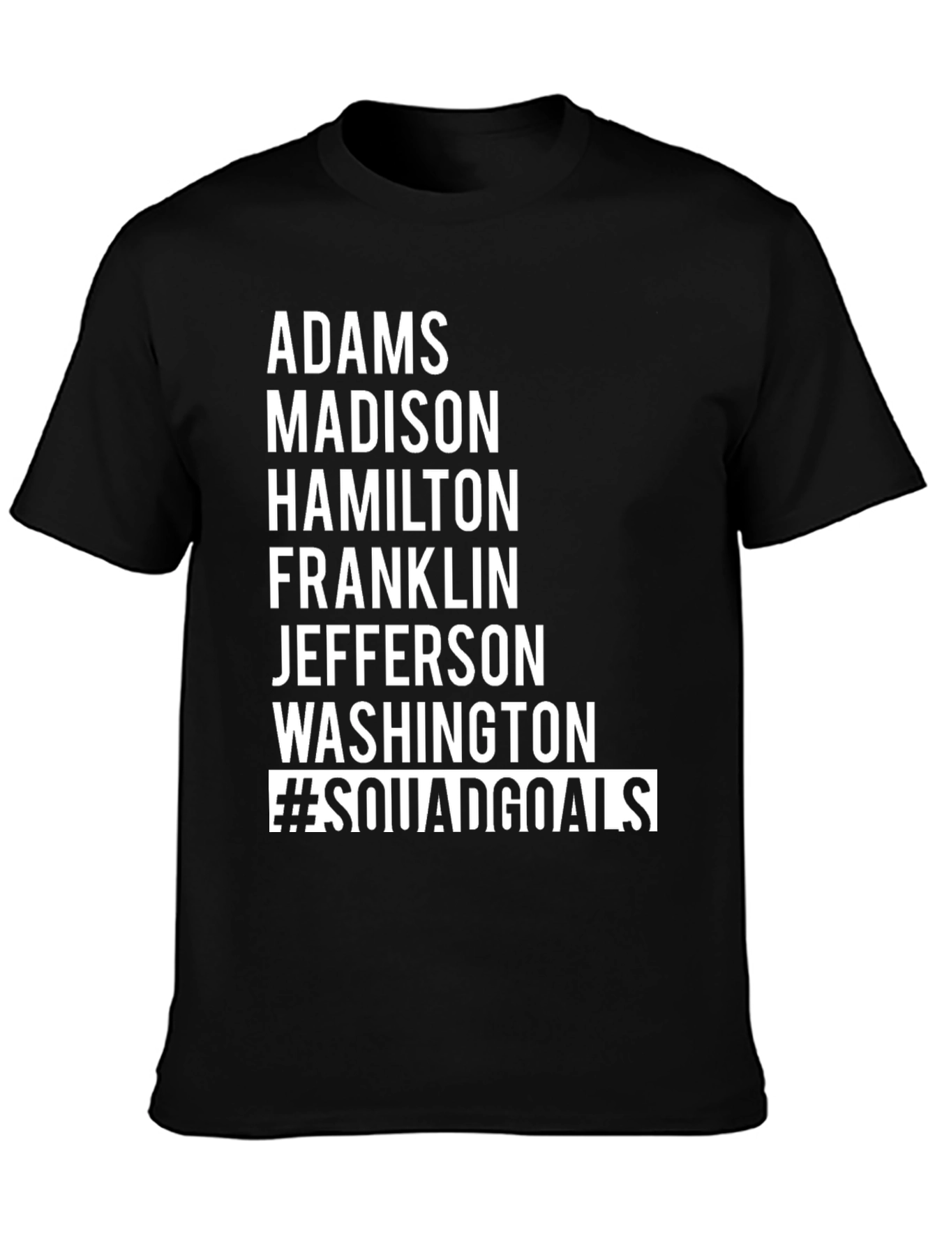 Camiseta Negra #SquadGoals - Adams Madison Hamilton