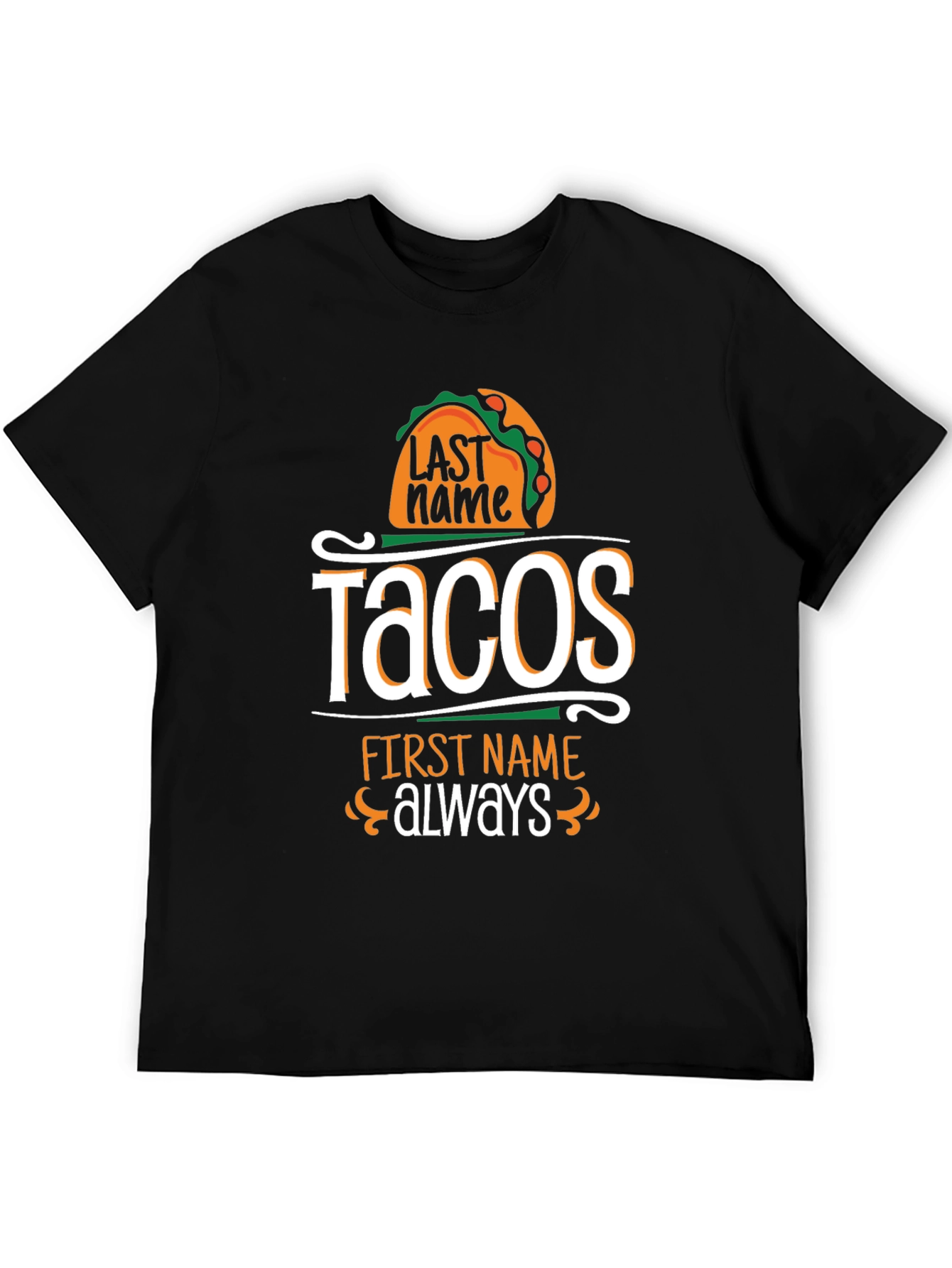 Camiseta Negra Humorística: Tacos Apellido Siempre Nombre