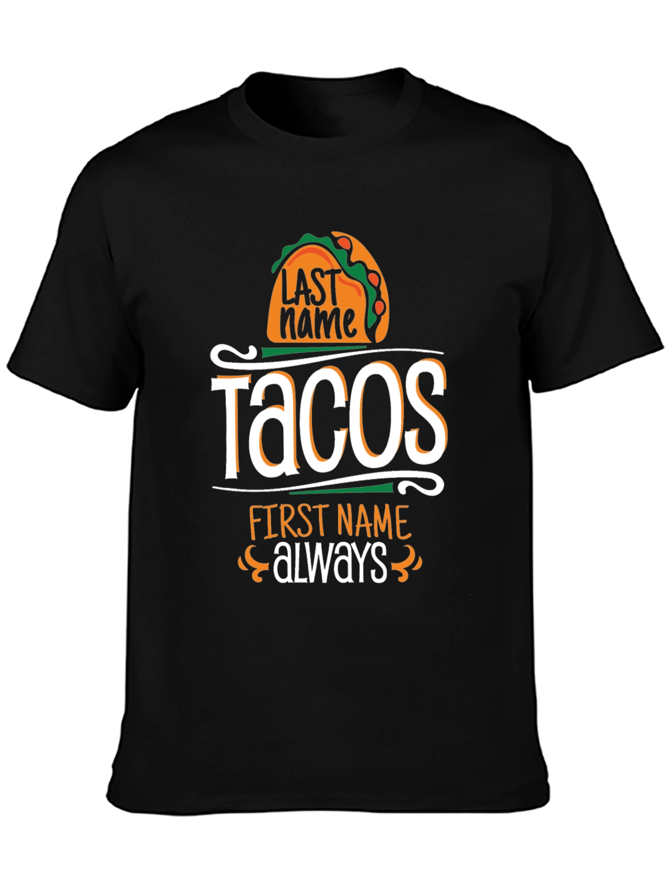 Camiseta Negra Humorística: Tacos Apellido Siempre Nombre