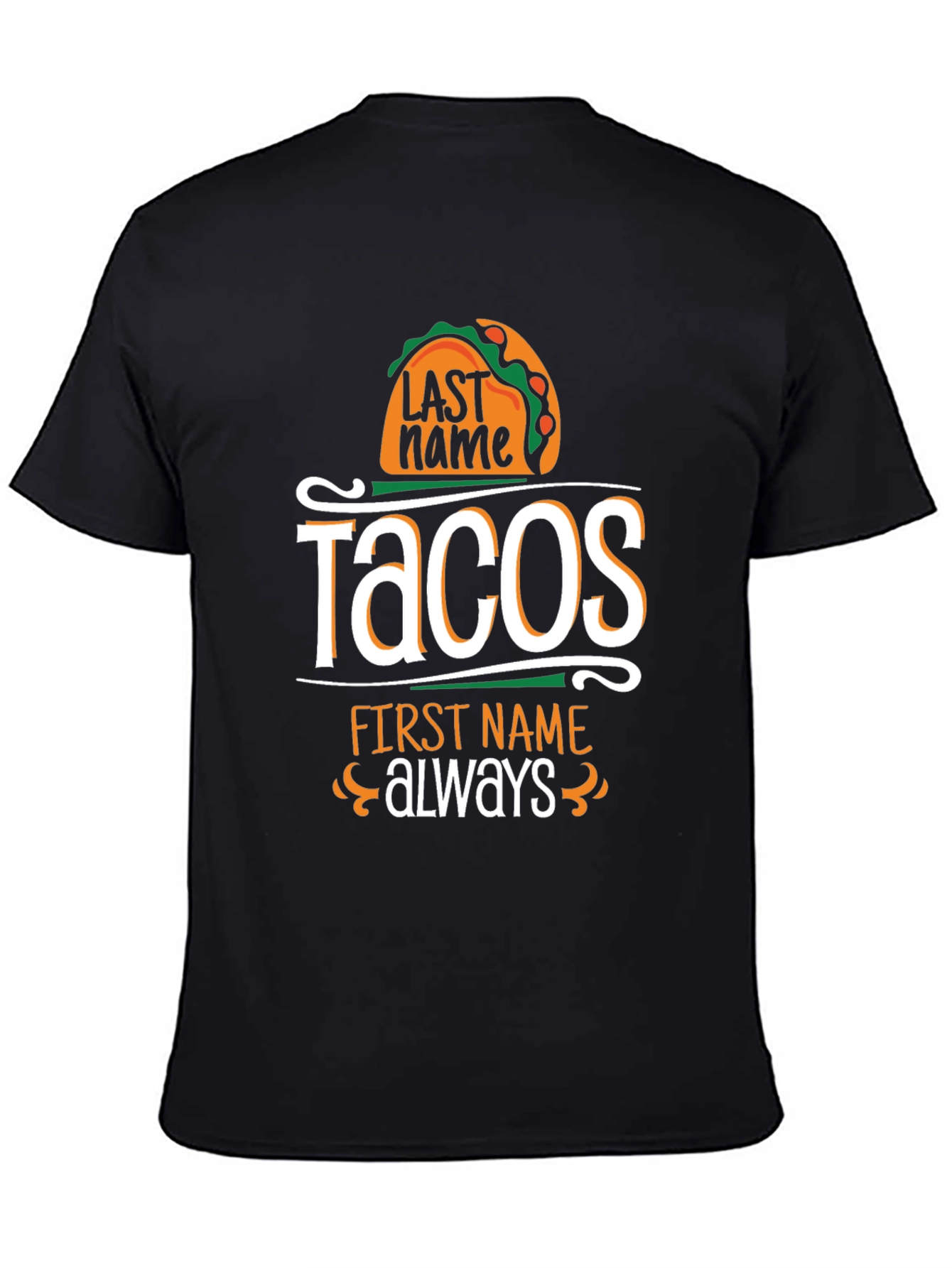 Camiseta Negra Humorística: Tacos Apellido Siempre Nombre