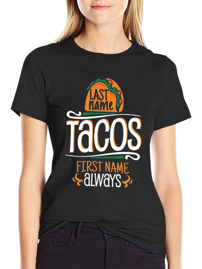 Camiseta Negra Humorística: Tacos Apellido Siempre Nombre