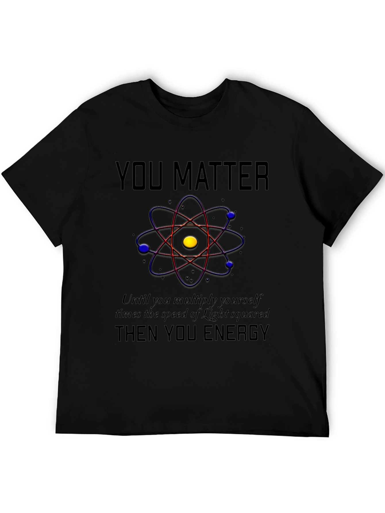Camiseta Negra You Matter Ciencia y Energía