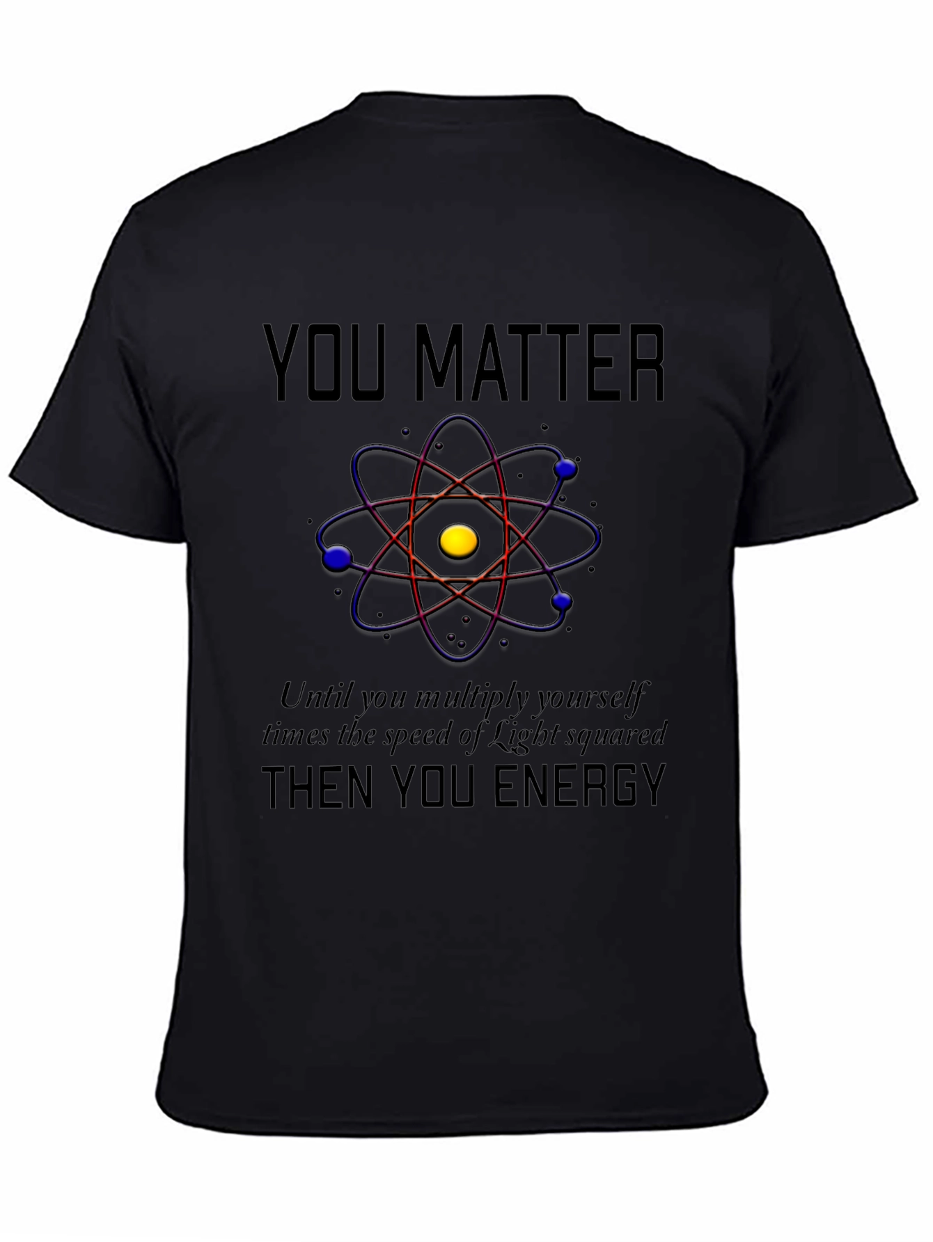 Camiseta Negra You Matter Ciencia y Energía