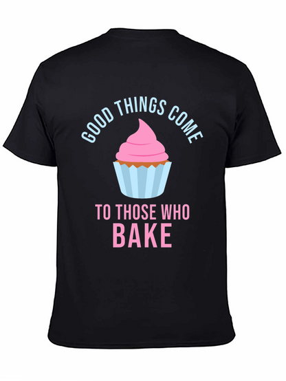 Camiseta Negra Good Things Come To Those Who Bake