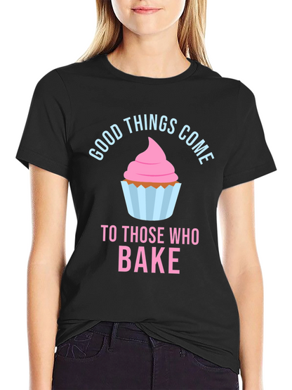 Camiseta Negra Good Things Come To Those Who Bake