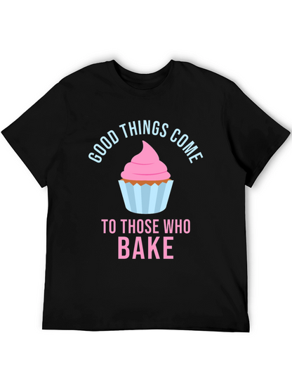 Camiseta Negra Good Things Come To Those Who Bake