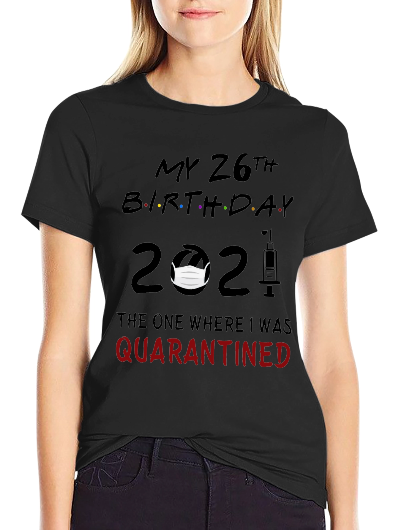 Camiseta Cumpleaños 26 - Cuarentena 2021