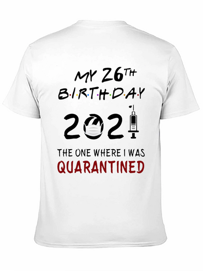 Camiseta Cumpleaños 26 - Cuarentena 2021
