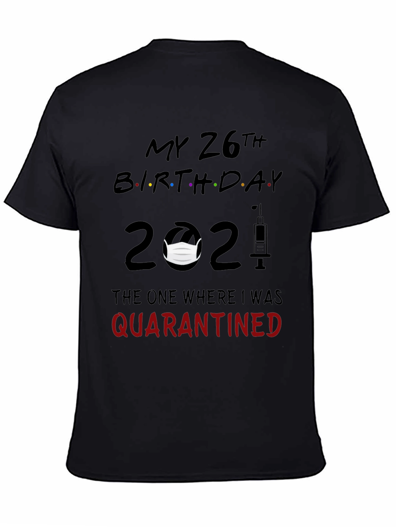 Camiseta Cumpleaños 26 - Cuarentena 2021