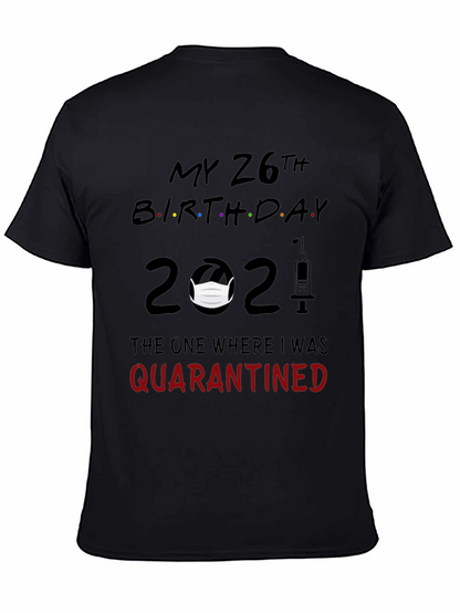 Camiseta Cumpleaños 26 - Cuarentena 2021