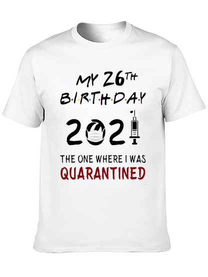 Camiseta Cumpleaños 26 - Cuarentena 2021