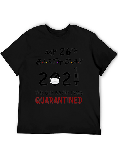 Camiseta Cumpleaños 26 - Cuarentena 2021