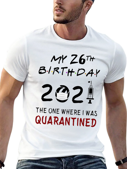 Camiseta Cumpleaños 26 - Cuarentena 2021