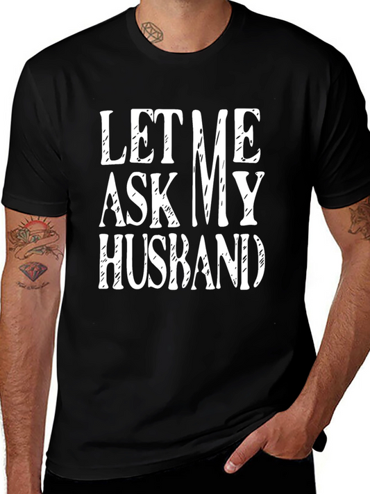 Camiseta Negra Déjame Preguntarle a Mi Marido