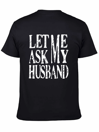 Camiseta Negra Déjame Preguntarle a Mi Marido