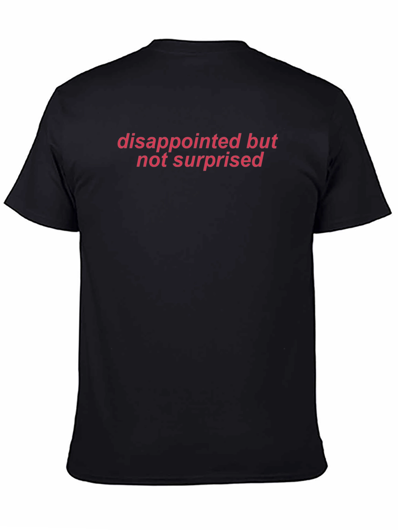 Camiseta Negra: Decepcionado No Sorprendido
