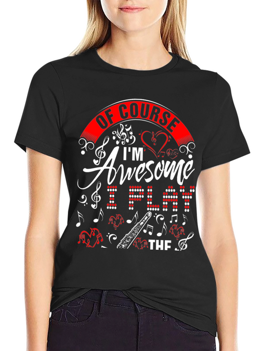 Camiseta Negra: ¡Por Supuesto Que Soy Genial! Toco la Flauta