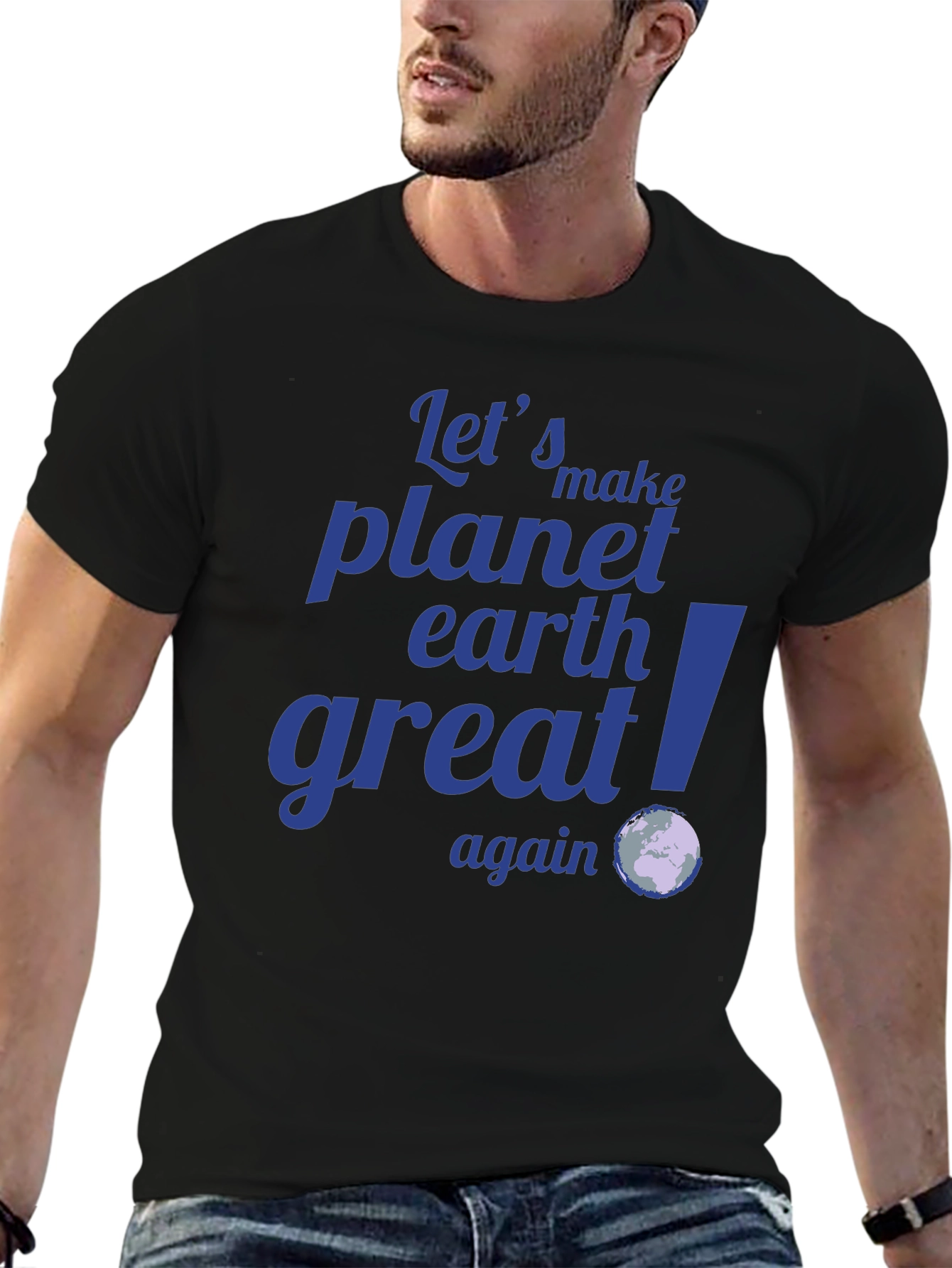 Camiseta Negra: Hagamos el Planeta Tierra Grandioso Otra Vez