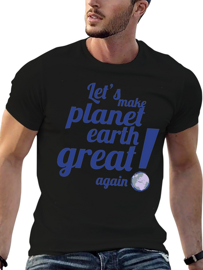 Camiseta Negra: Hagamos el Planeta Tierra Grandioso Otra Vez