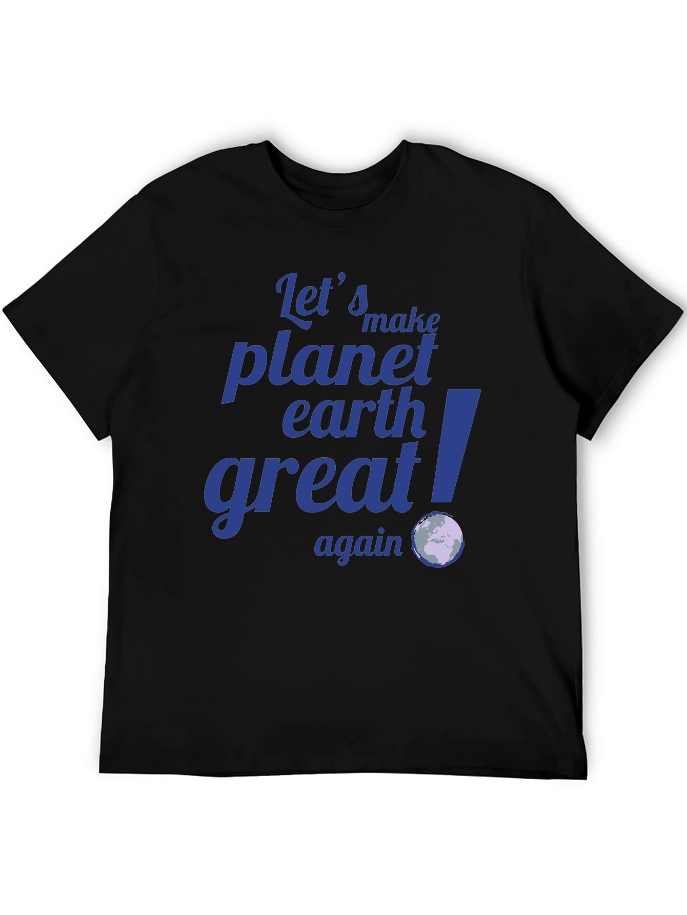 Camiseta Negra: Hagamos el Planeta Tierra Grandioso Otra Vez