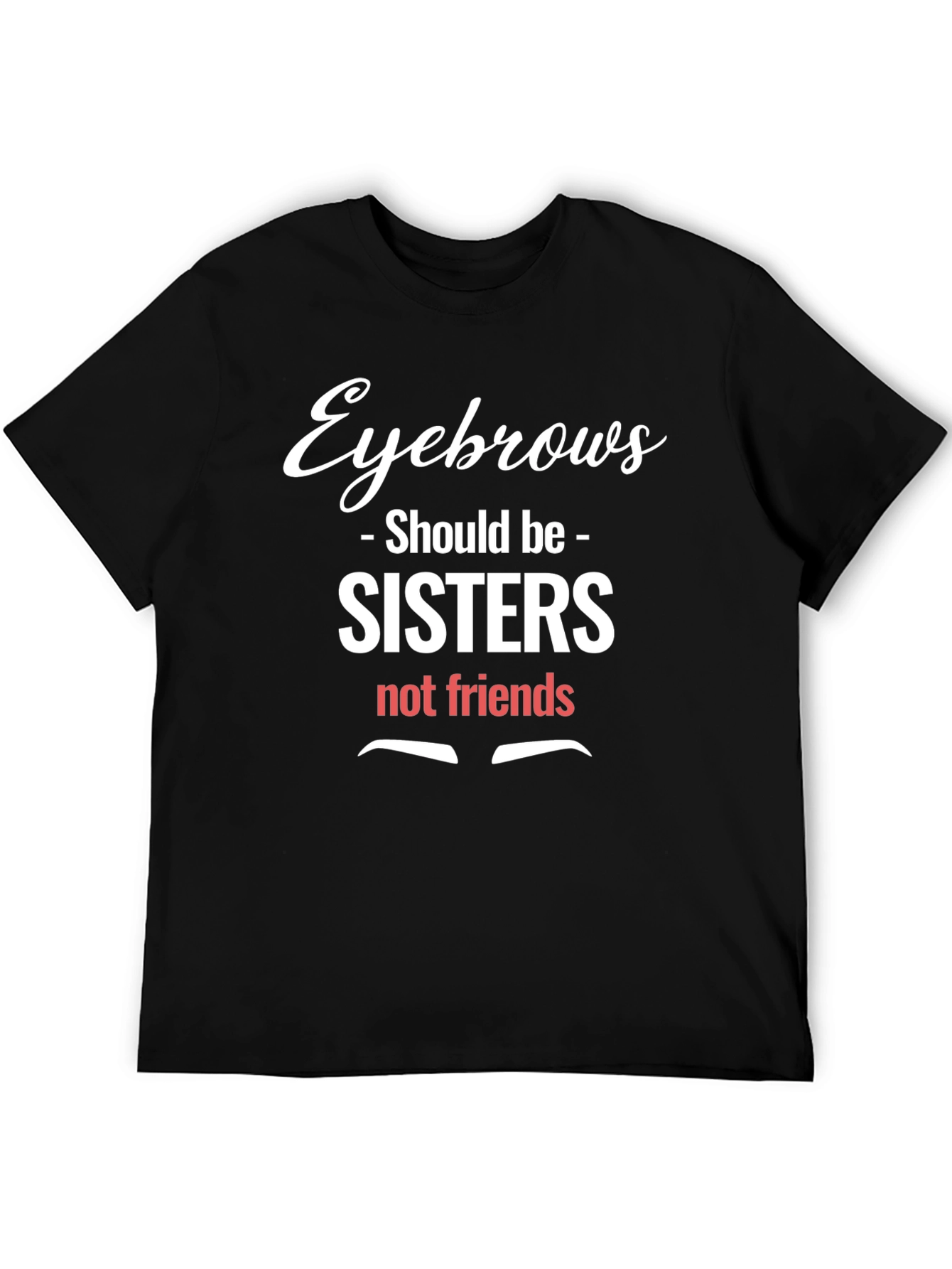 Camiseta Negra Humorística Cejas Hermanas