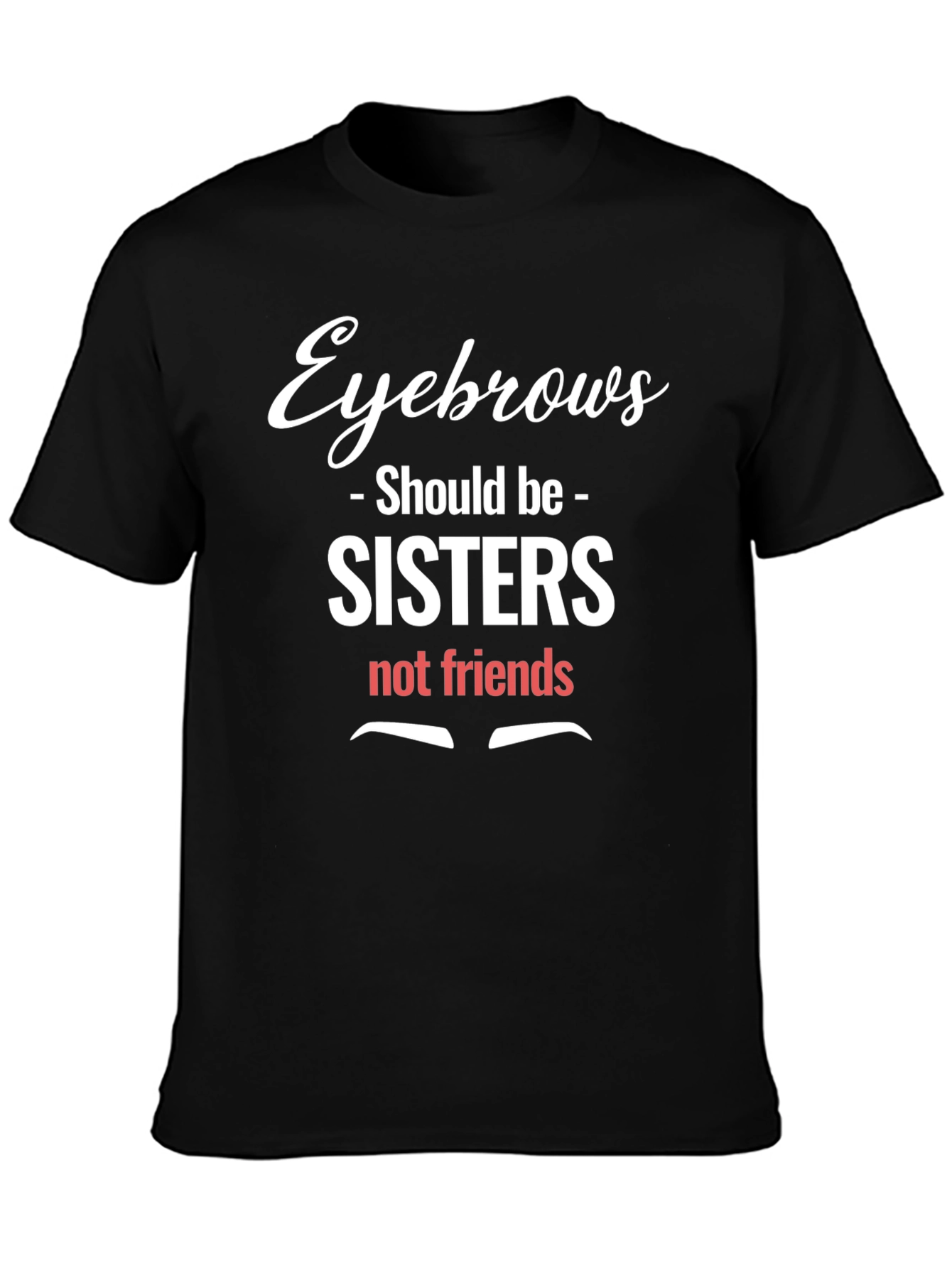 Camiseta Negra Humorística Cejas Hermanas