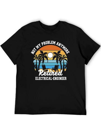 Camiseta Jubilado Ingeniero Eléctrico - No Es Mi Problema