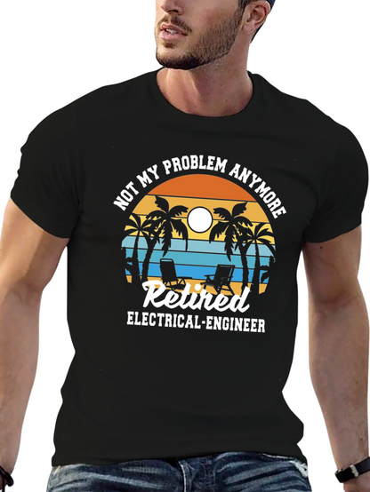 Camiseta Jubilado Ingeniero Eléctrico - No Es Mi Problema